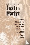 Martyr, Saint Justin - Writings of Justin Martyr