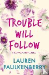 Faulkenberry, Lauren - Trouble Will Follow