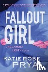 Pryal, Katie Rose - Fallout Girl: A Hollywood Lights Novel