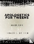 Griffin, Thomas - Apologetics for Tweens