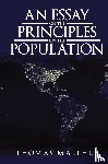 Malthus, Thomas - An Essay on the Principle of Population