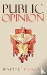 Lippmann, Walter - Public Opinion
