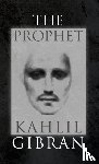 Gibran, Kahlil - The Prophet