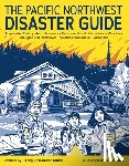 Miller, Henry Latourette - The Pacific Northwest Disaster Guide
