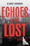 Brown, Cindy - Echoes of the Lost: A Mystery