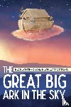Ballard Hamm, Liz, Ballard, Andrew - The Great Big Ark in the Sky