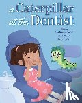 Ujaoney, Shweta - A Caterpillar at the Dentist