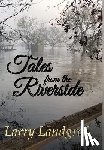 Landgraf, Larry - Tales from the Riverside