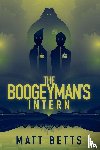 Betts, Matt - The Boogeyman's Intern