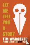 Waggoner, Tim - Let Me Tell You a Story