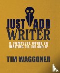 Waggoner, Tim - Just Add Writer