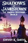 Smith, Steven K - Shadows at Jamestown