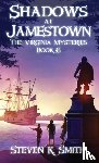 Smith, Steven K - Shadows at Jamestown