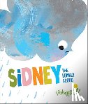 Hopgood, Tim - SIDNEY THE LONELY CLOUD