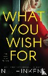 Hinkens, N. L. - What You Wish For