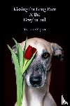 Zipter, Yvonne - Kissing the Long Face of the Greyhound