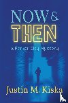 Kiska, Justin - Now & Then