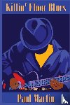 Martin, Paul - Killin' Floor Blues