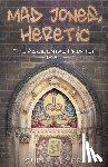 Hillyer, Quin - Mad Jones, Heretic
