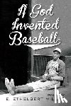 Miller, E. Ethelbert - If God Invented Baseball: Poems
