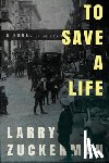 Zuckerman, Larry - To Save a Life