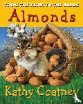 Coatney, Kathy - From the Farm to the Table Almonds