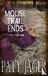 Jager, Paty - Mouse Trail Ends