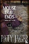 Jager, Paty - Mouse Trail Ends