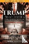 Taylor, Mark - The Trump Prophecies: The Astonishing True Story of the Man Who Saw Tomorrow...and What He Says Is Coming Next