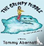 Abernathy, Tammy - The Grumpy Puddle