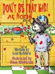 McGuire, Lois - Don't Be That KID! At Home