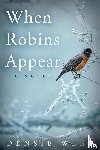 Webb, Densie - When Robins Appear
