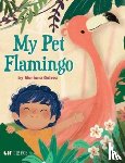 Galvez, Mariana - My Pet Flamingo