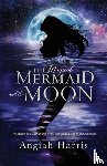 Harris, Angiah - The Magical Mermaid and the Moon