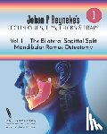 Reyneke, Johan P. - Johan P Reyneke's Techniques, Tips, Tricks and Traps: Volume 1: The Bilateral Sagittal Split Mandibular Ramus Osteotomy