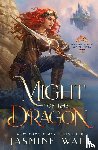 Walt, Jasmine - Might of the Dragon
