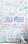 Lowe, Julie - Child Proof: Parenting by Faith, Not Formula