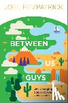 Fitzpatrick, Joel - Between Us Guys