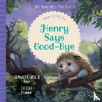 Welch, Edward T - Henry Says Good-Bye