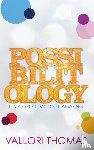 Thomas, Vallori - Possibilitology