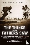 Rozell, Matthew - The Things Our Fathers Saw