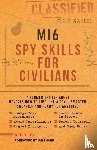 Riley, Red - MI6 Spy Skills for Civilians