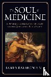 Raymond, MD James - The Soul of Medicine