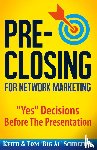 Schreiter, Keith, Schreiter, Tom Big Al - Pre-Closing for Network Marketing