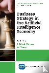 Munoz, J. Mark, Naqvi, Al - Business Strategy in the Artificial Intelligence Economy
