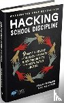 Maynard, Nathan, Weinstein, Brad - Hacking School Discipline