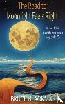Blackman, Bruce - The Road to Moonlight Feels Right