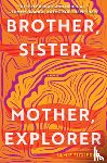 Figueroa, Jamie - Brother, Sister, Mother, Explorer