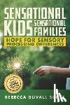 Scott, Rebecca Duvall - Sensational Kids, Sensational Families