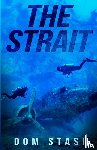 Stasi, Dom - The Strait